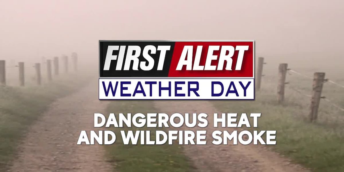 First Alert Weather Day: More heat, plus incoming wildfire smoke